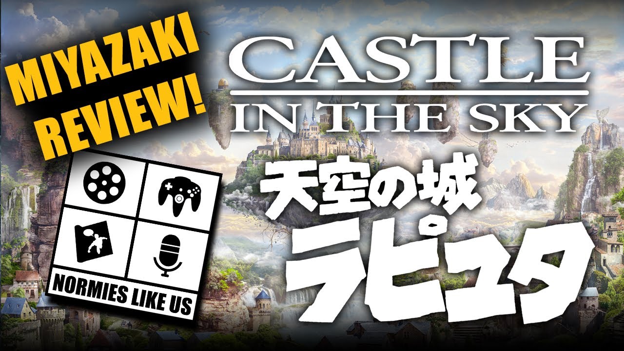Laputa: Castle in the Sky | Movie Review | Normies Like Us Podcast