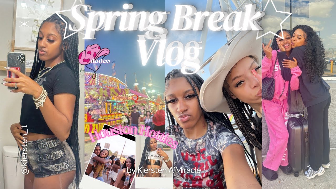 SPRING BREAK VLOG ★ POV: I Became a Houston Hottie | Kiersten A’Miracle |