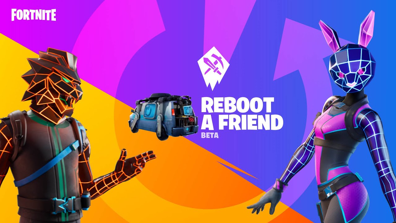 Fortnite Reboot A Friend Event For 4 Rewards