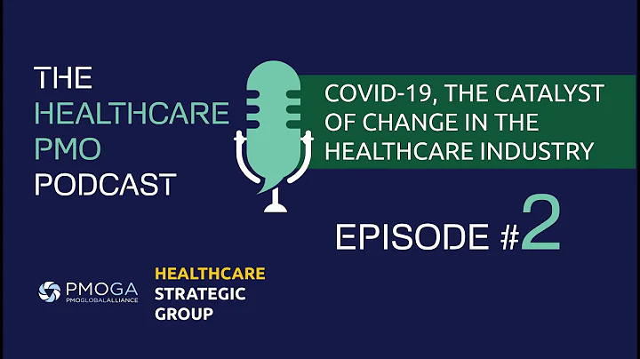 The Healthcare PMO Podcast - E02 - COVID-19, the c...