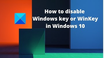 How to disable Windows key or WinKey in Windows 11/10