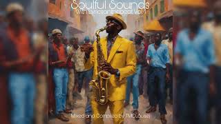 Soulful Sounds With Lyricsonthebeat Vol.4 (Mixed and Compiled by TMO_Susej)