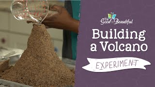 Build a Volcano Experiment | Geology | The Good and the Beautiful