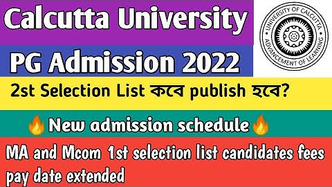 Calcutta University PG 2022 2nd selection List update|New schedule|MA Msc Mcom admission 2022