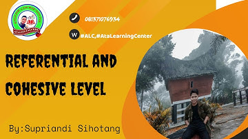 Referential and Cohesive Level || #By Supriandi Sihotang || #SponsorByALC