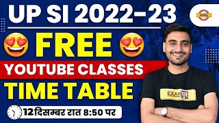 UP SI 2022-23 | UPSI CLASSES 2022 | UPSI PREPARATION STRATEGY | YOUTUBE CLASS TIME TABLE |BY EXAMPUR