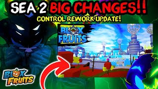 Blox Fruits Control Rework Update Is Reworking Sea 2