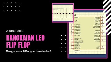 Rangkaian LED Flip Flop Dengan Bilangan Hexadecimal Menggunakan Proteus dan CVAVR