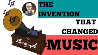 The Phonograph - An Invention That Changed Music
