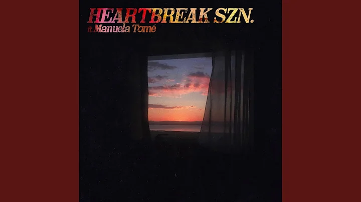 Heartbreak SZN. (feat. Manuela Tomé)