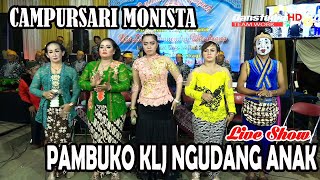 PAMBUKO KLJ NGUDANG ANAK  CAMPURSARI MONISTA LIVE SHOW