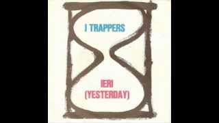 Video thumbnail of "I Trappers • Ieri (1965)"