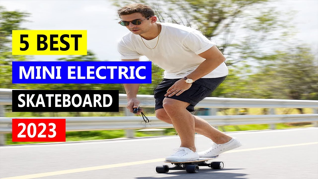 TOP 5 Best mini electric skateboard Best mini electric skateboard