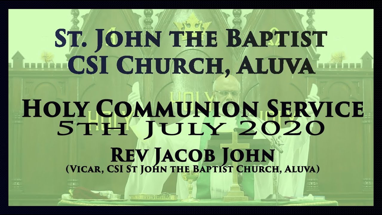 CSI Holy Communion Service | 05 July 2020 | CSI St John the Baptist ...