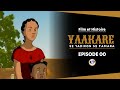 YAAKARE - S2 YADIKON S2 FAMARA - Épisode 00 En Wolof