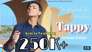 Arman Khan | Pa Kashmalo Ki Mi Halal Kai | Tappy ټپي | Pashto New Song 2022 |  36