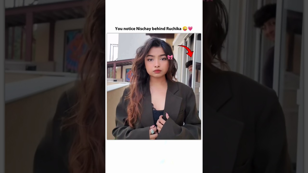 Did you notice Nischay?? 😜💗 