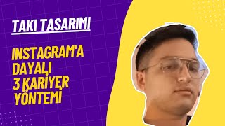 Takı Tasarımı Diplomanızla Instagram Odaklı Kariyer Yapmanın 3 Yolu