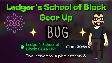 Ledger`s School of Block - Gear Up // The Sandbox Alpha Season 3 // BUG