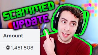 Getting scammed out of 1,500,000 ROBUX... (UPDATE)