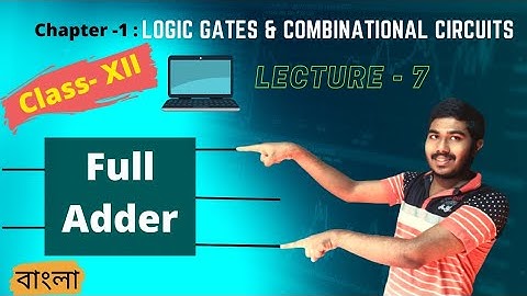 Full Adder | Chapter 1 : Logic gate & Combinational circuits | Class XII | WBCHSE