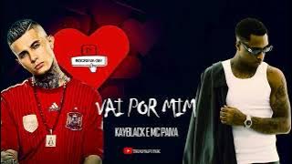 Kayblack e Mc Paiva - Vai por mim (prod. Wall Hein)