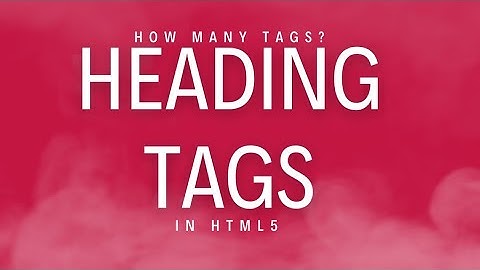 How Many Heading Tags in HTML5? | Code with Beginner