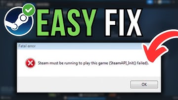 How To Fix Steam Must Be Running To Play This Game (2025)