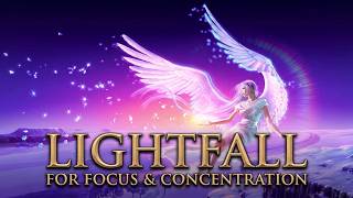 Lightfall for Focus and Concentration