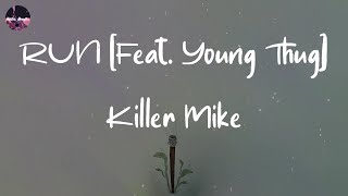 Killer Mike - RUN [Feat. Young Thug] (Lyric Video) | Run, run, nigga, run (run, take off)