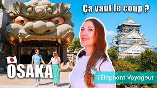 Visiter Osaka Au Japon ? Mon Avis Et Mes Conseils Pour Un Voyage Réussi