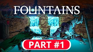 FOUNTAINS Gameplay Gameplay Walkthrough Part #1 - No Commentary