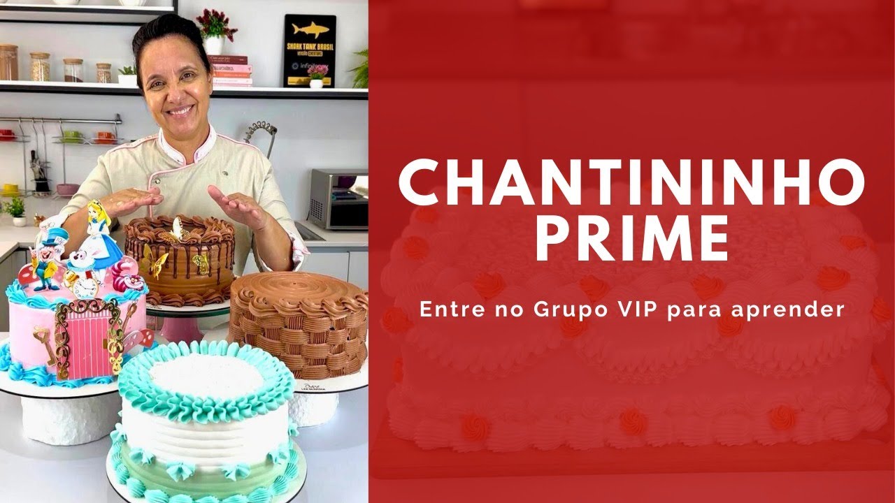 Bolos decorados com CHANTININHO PRIME