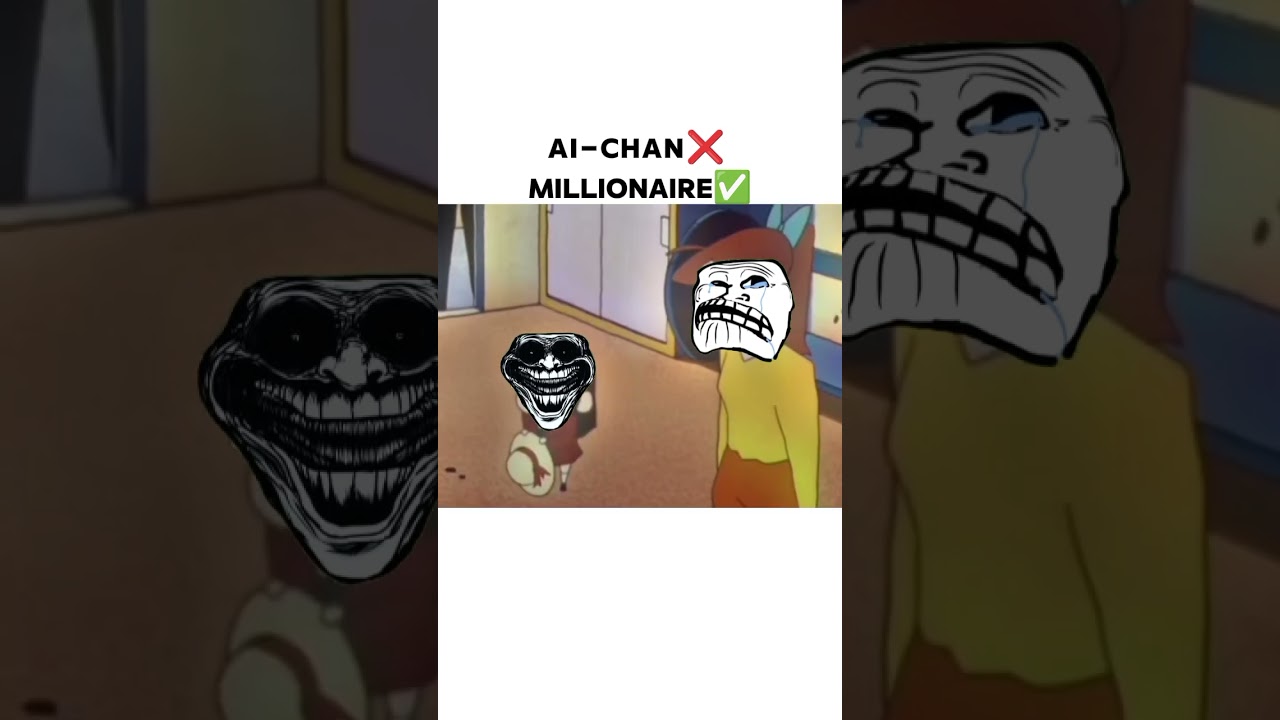 Ai-chan❌ millionaire ✅