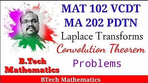 Convolution Theorem Problems | Laplace Transforms (Part 16)| S2 MAT 102  S4 MA 202 | KTU Mathematics