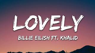 Billie Eilish, Khalid - lovely (Lyrics) 🖤 | Emotional Sad Song