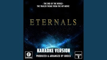 The End Of The World (Trailer Theme From "Eternals") (Originally Performed By Skeeter Davis)