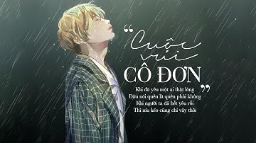 Cuộc Vui Cô Đơn - Lê Bảo Bình [LYRIC VIDEO] #CVCD
