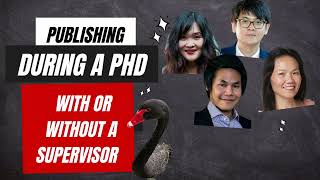 Publishing During a PhD | Publishing With or Without a Supervisor | Academic Publishing | 4/11