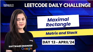 Maximal Rectangle (Hard) | Matrix & Stack | LeetCode Daily Challenge | Prerna Sharma