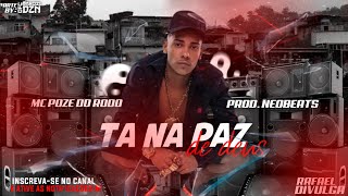 MC Poze do Rodo - Ta Na Paz de Deus