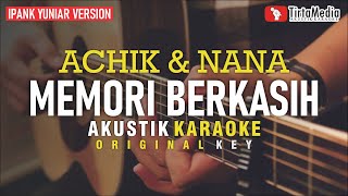 memori berkasih - achik & nana (akustik karaoke) ipank yuniar version [karaoke duet] chords