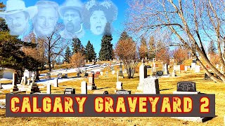 Famous Grave Tour: CALGARY Part 2 (Ralph Klein, Rhonda Sing, etc)