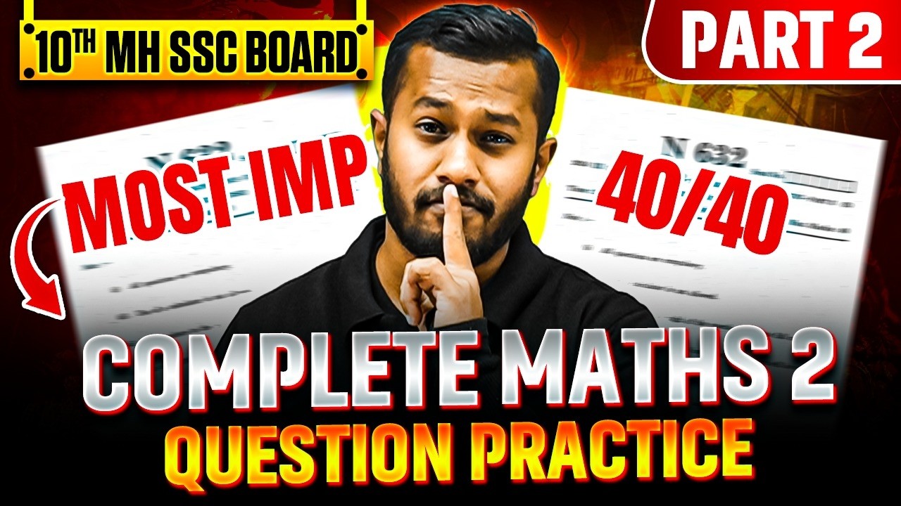 🛑MATHS 2 - IMP QUESTIONS PRACTICE in ONE SHOT (Part 2)🔥PYQ FINAL REVISION🔥ssc 10 MH board 2026