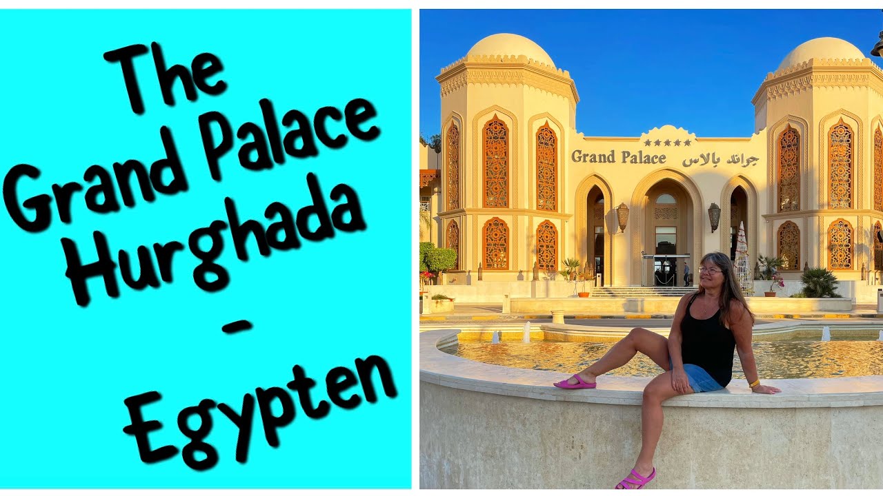 The Grand Palace Hurghada - Egypten