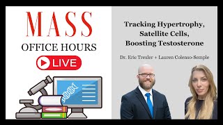 MASS Office Hours Episode 5 (Tracking Hypertrophy, Satellite Cells, and Testosterone)