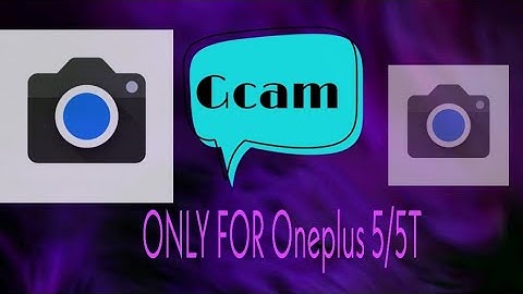 Latest Gcam only for OnePlus 5/5T user.