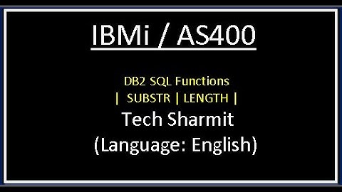 IBMi (AS400) - DB2 SQL functions - SUBSTR & LENGTH | rpgle programming tutorial | DB2 Sql tutorial |