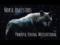 Norse Ancestors || Motivational Viking Video 2019 (Powerful)