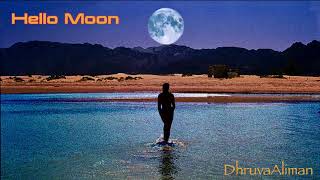 Hello Moon ~ Dhruva Aliman ~ Dark Ambient, Electro-Rock